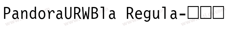 PandoraURWBla Regula字体转换